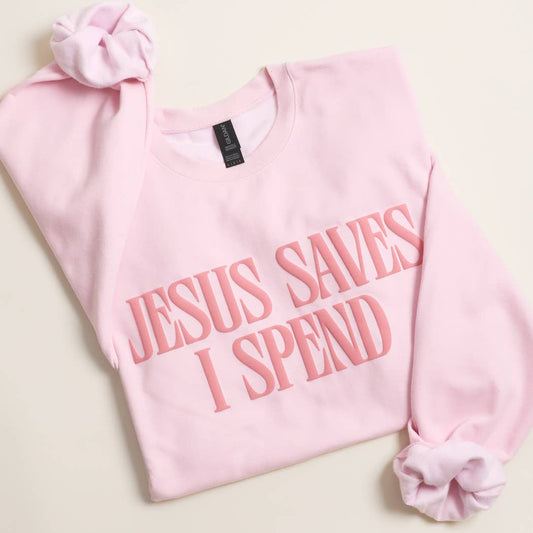 Jesus Saves, I Spend Puff Graphic Sweatshirt